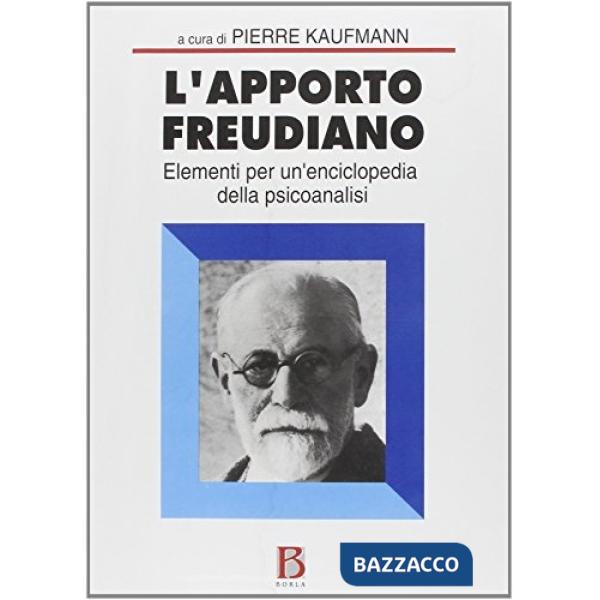 Apporto freudiano. Elementi per un'enciclopedia della psicoanalisi (L')