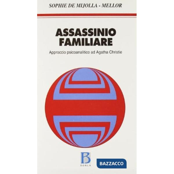 Assassinio familiare. Approccio psicoanalitico ad Agatha Christie