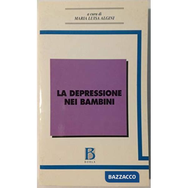 Depressione nei bambini. Vicissitudini e trasformazioni (La)