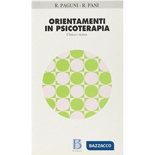 Orientamenti in psicoterapia. Clinica e ricerca