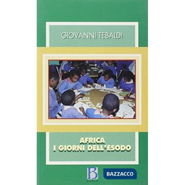 Africa. I giorni dell'esodo