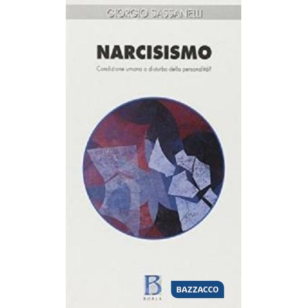 Narcisismo. Condizione umana o disturbo della personalità?
