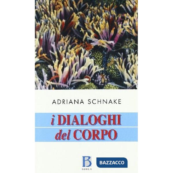 Dialoghi del corpo. Un approccio olistico alla salute e alla malattia (I)