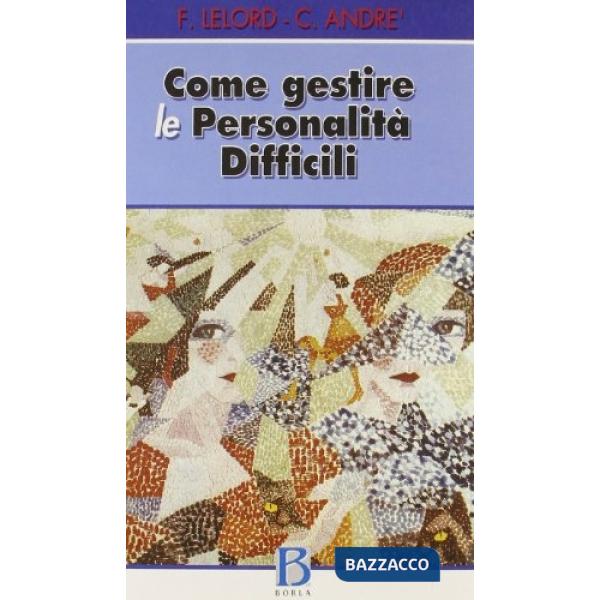 Come gestire le personalità difficili