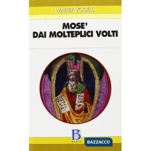 Mosè dai molteplici volti. Dall'Esodo al Deuteronomio