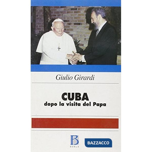 Cuba dopo la visita del papa. Marxismi, cristianesimi, religioni afroamericane a