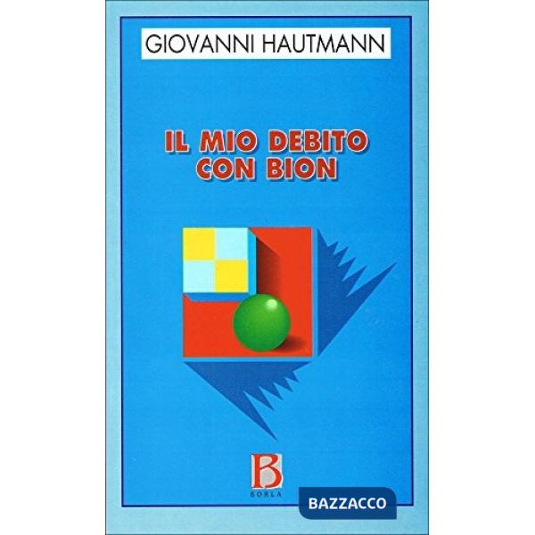 Mio debito con Bion (Il)
