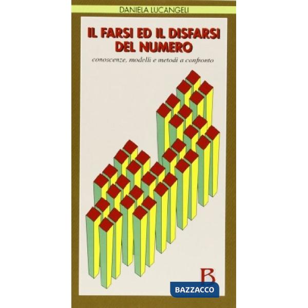 Farsi ed il disfarsi del numero. Conoscenze, modelli e metodi a confronto (Il)
