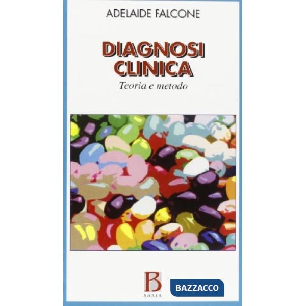 Diagnosi clinica. Teoria e metodo