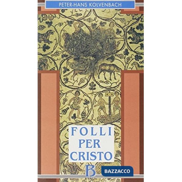 Folli per Cristo. La sapienza di maestro Ignazio