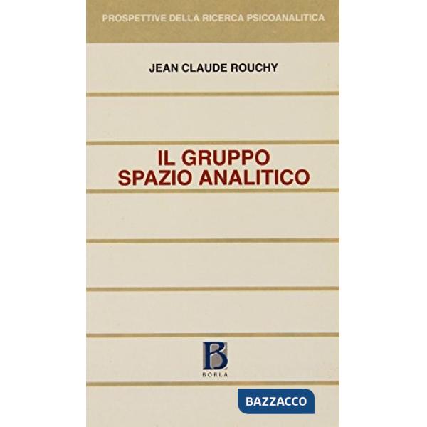 Gruppo, spazio analitico. Clinica e teoria (Il)