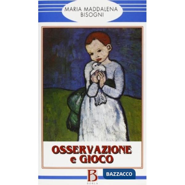 Osservazione e gioco. L'educatore professionale e il bambino deprivato