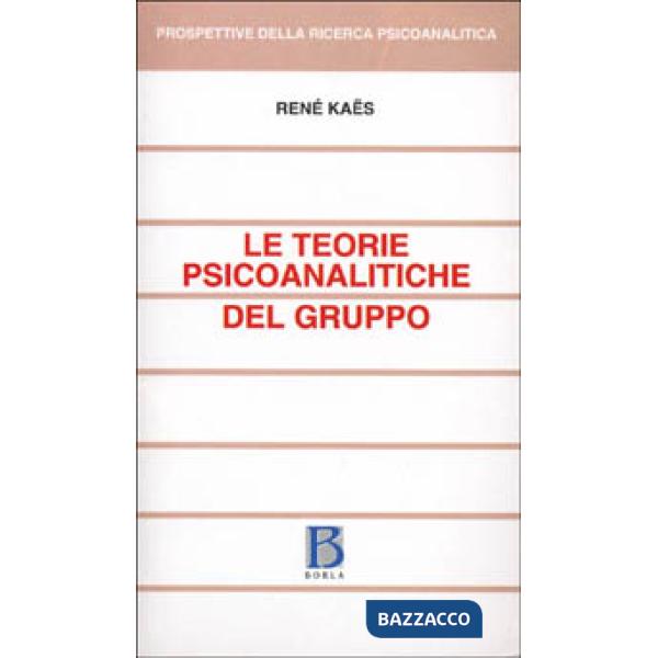 Teorie psicoanalitiche del gruppo (Le)