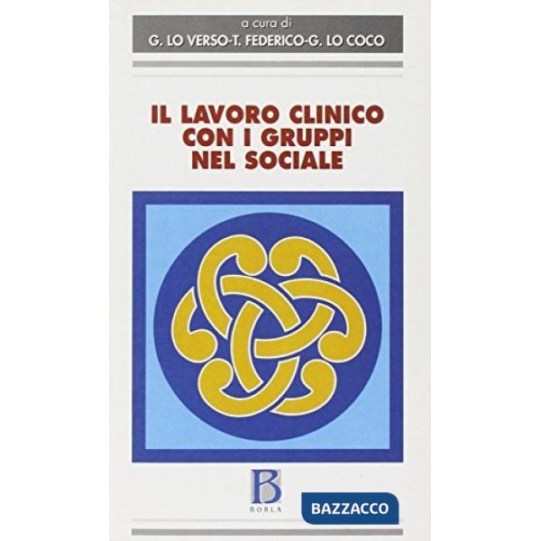Lavoro clinico con i gruppi nel sociale. La cura attraverso il cerchio (Il)