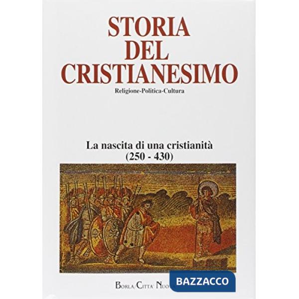 Storia del cristianesimo. Religione, politica, cultura. Vol. 2: La nascita di un