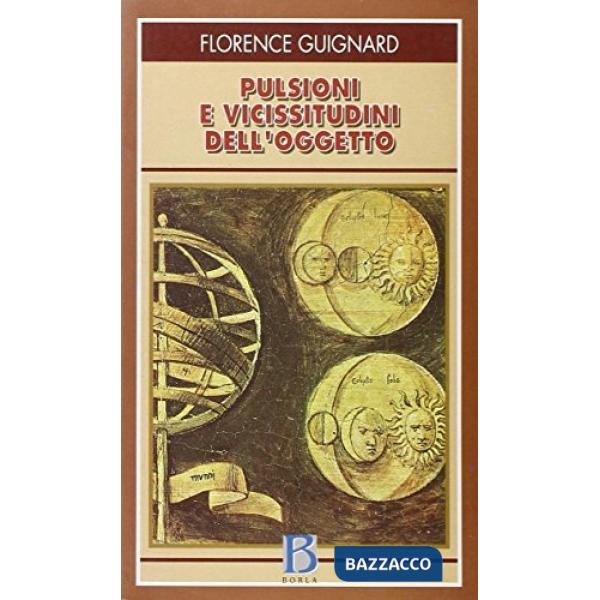 Pulsioni e vicissitudini dell'oggetto