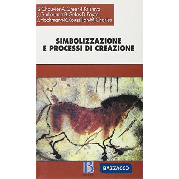 Simbolizzazione e processi di creazione. Senso dell'intimo e lavoro dell'univers