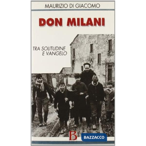 Don Milani. Tra solitudine e vangelo