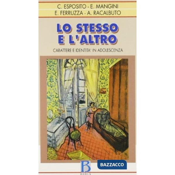Stesso e l'altro. Carattere e identità in adolescenza (Lo)