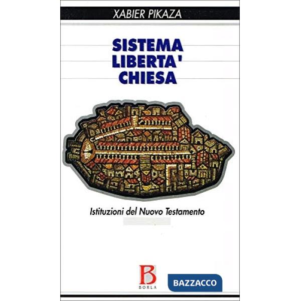 Sistema, libertà, Chiesa. Istituzione del Nuovo Testamento