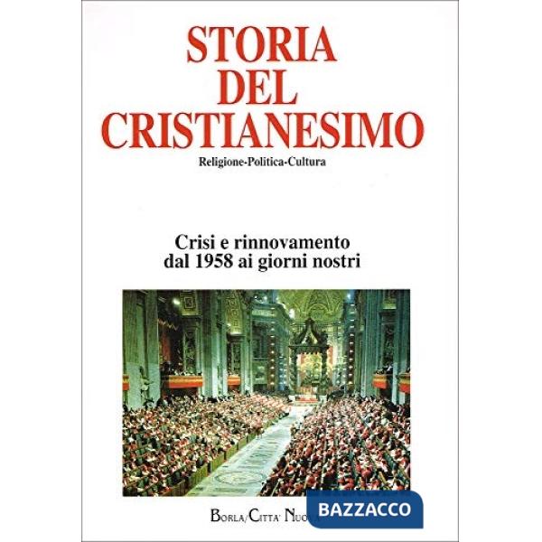 Storia del cristianesimo. Religione, politica, cultura. Vol. 13: Crisi e rinnova