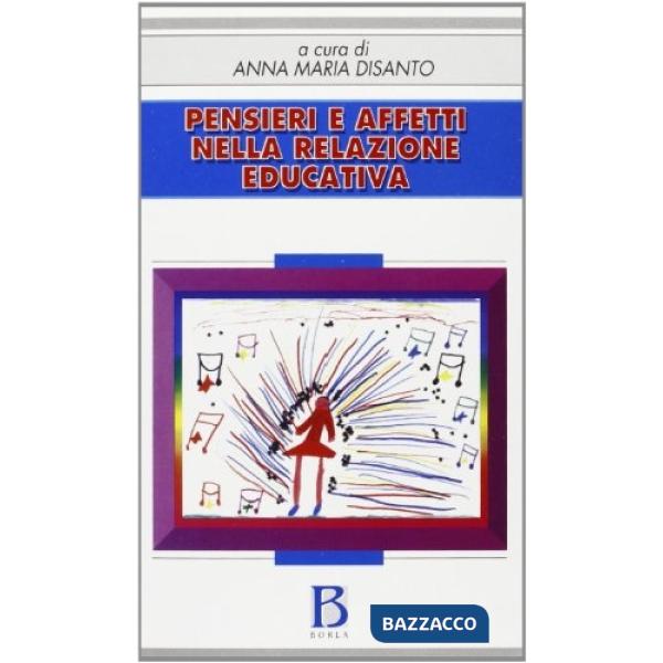 Pensieri e affetti nella relazione educativa. Dialogo a più voci