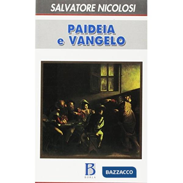 Paideia e vangelo. Educare: continuare la creazione
