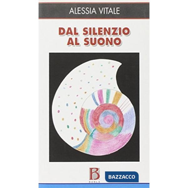 Dal silenzio al suono. Voce, corpo, sensi, memorie
