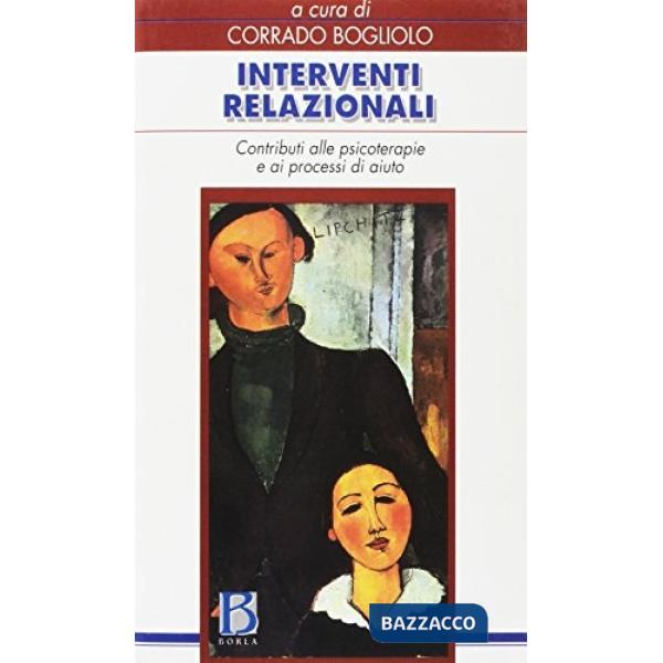 Interventi relazionali. Contributi alle psicoterapie e ai processi di aiuto