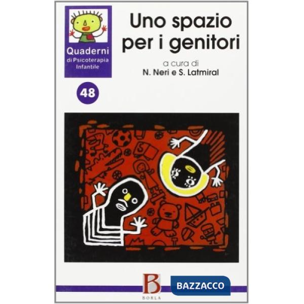 Quaderni di psicoterapia infantile. Vol. 48: Uno spazio per i genitori