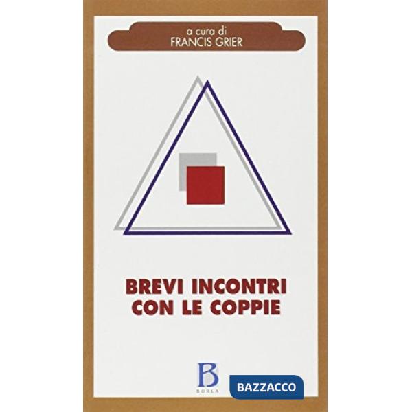 Brevi incontri con le coppie. Alcune prospettive psicoanalitiche sulla coppia ge