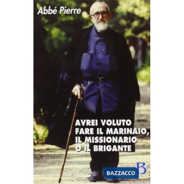 Avrei voluto fare il marinaio, il missionario o il brigante. Appunti personali e