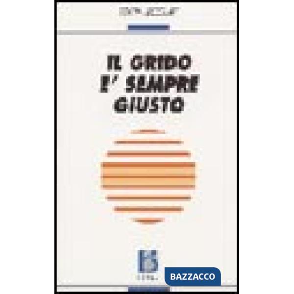 Grido è sempre giusto (Il)