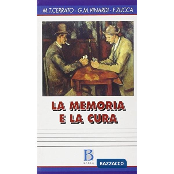 Memoria e la cura. Modelli e pratiche di lavoro con l'anziano (La)