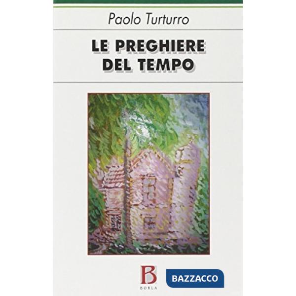 Preghiere del tempo (Le)