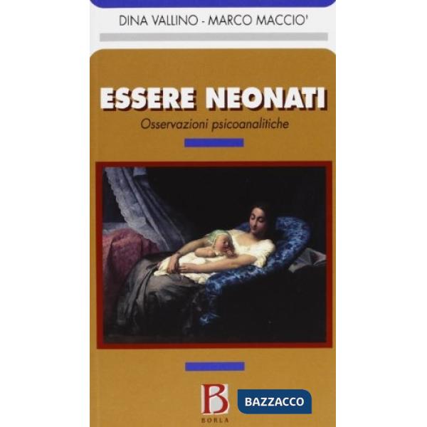 Essere neonati. Osservazioni psicoanalitiche