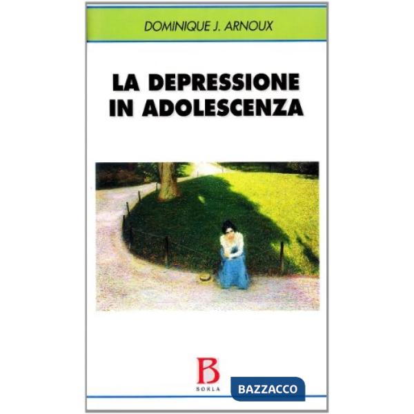 Depressione in adolescenza (La)