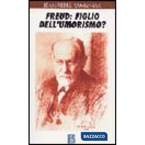 Freud: figlio dell'umorismo?