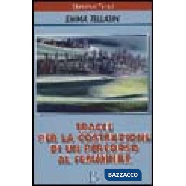 Tracce per la costruzione di un percorso al femminile