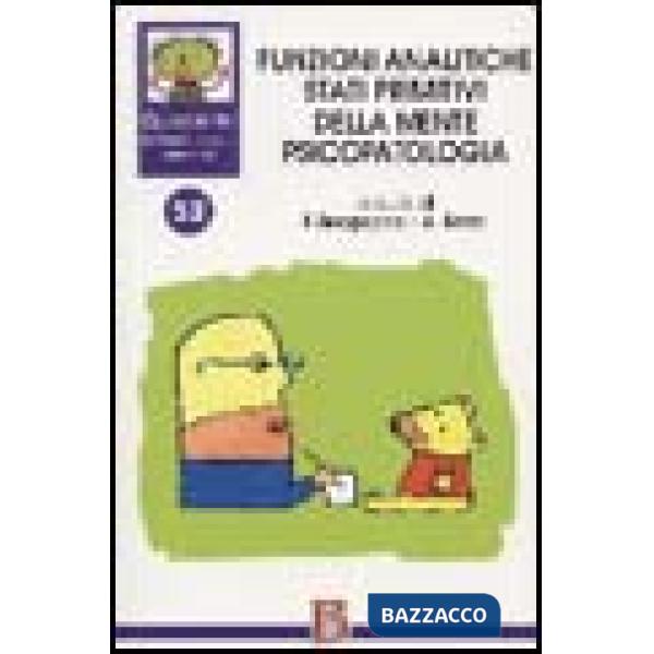 Quaderni di psicoterapia infantile. Vol. 52: Funzioni analitiche stati primitivi