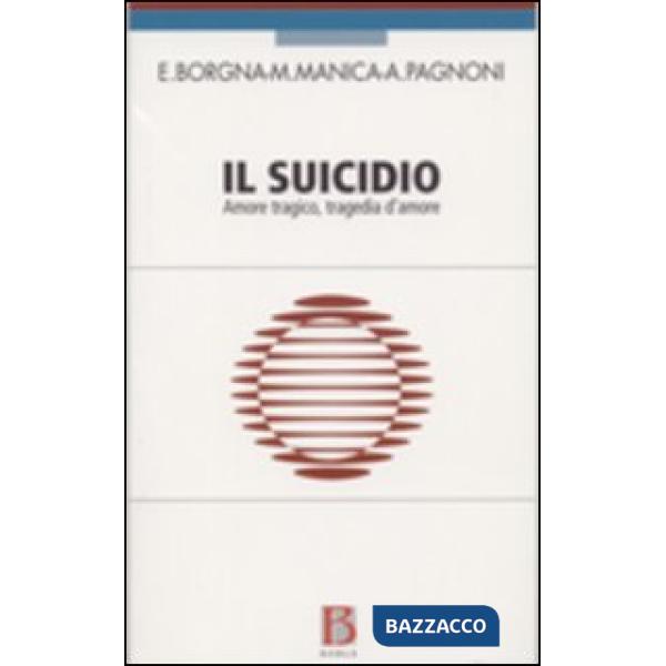 Suicidio. Amore tragico, tragedia d'amore (Il)