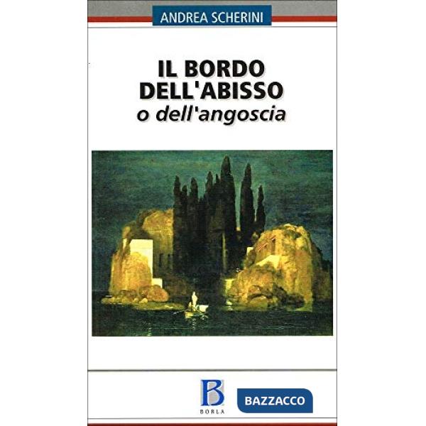 Bordo dell'abisso o dell'angoscia (Il)
