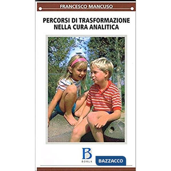 Percorsi di trasformazione nella cura analitica
