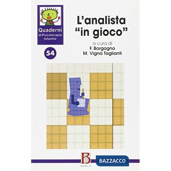 Quaderni di psicoterapia infantile. Vol. 54: L'analista «in gioco»