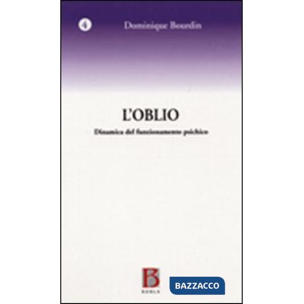 Oblio. Dinamica del funzionamento psichico (L')