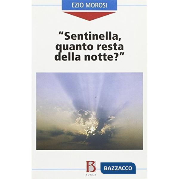 «Sentinella, quanto resta della notte?»