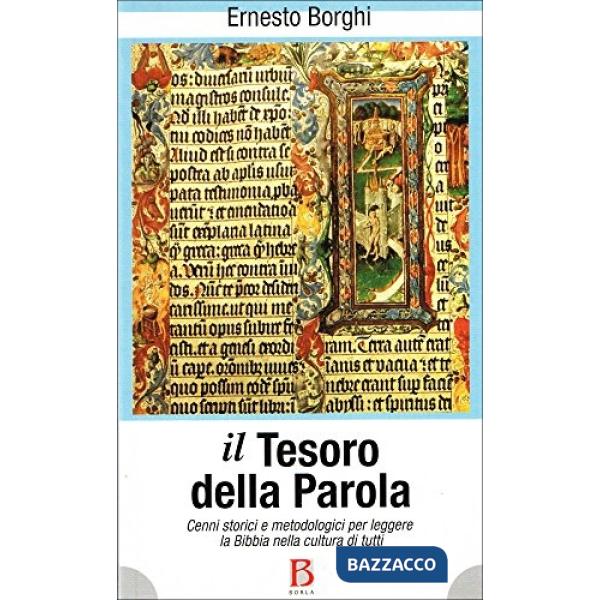 Tesoro della parola. Cenni storici e metodologici per leggere la Bibbia nella cu