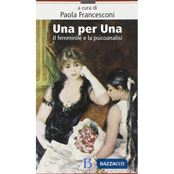 Una per una. Il femminile e la psicoanalisi