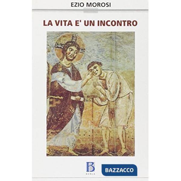Vita è un incontro (La)