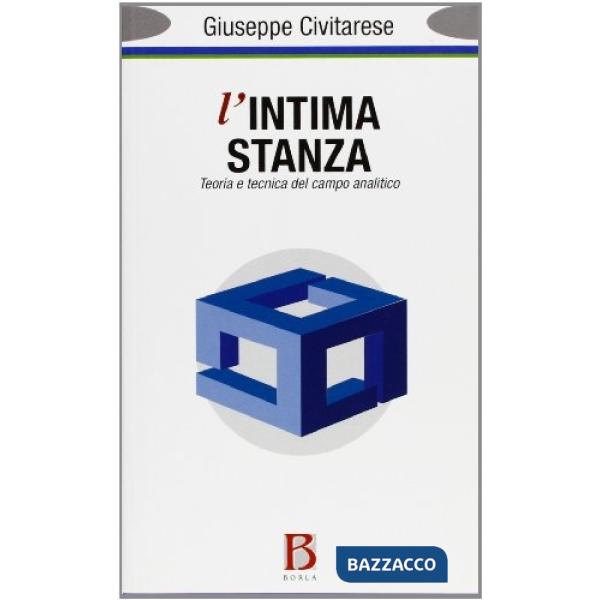 Intima stanza. Teoria e tecnica del campo analitico (L')